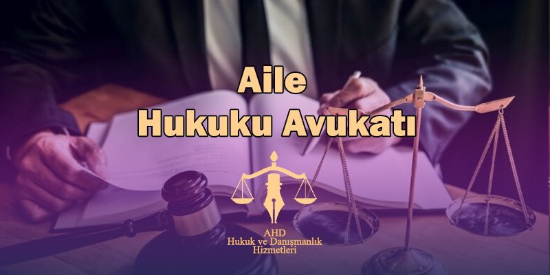 aile hukuku avukatı