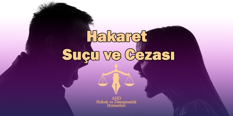 hakaret suçu ve cezası