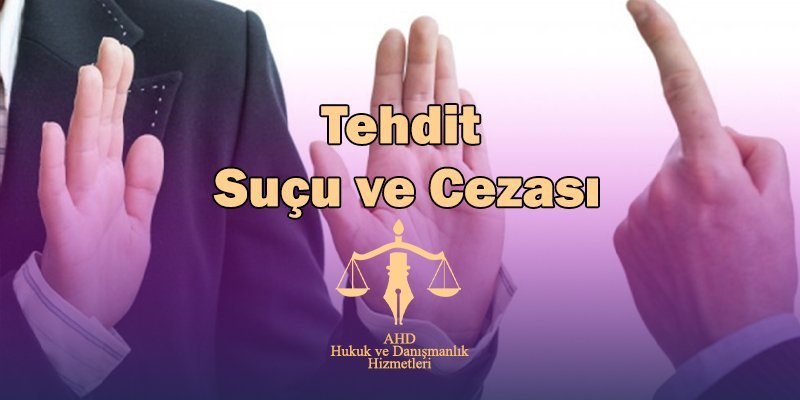 tehdit suçu ve cezası