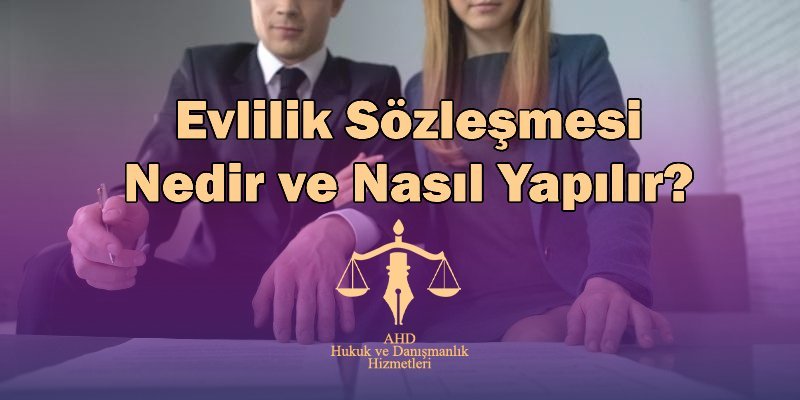 Evlilik Sözleşmesi Nedir ve Nasıl Yapılır?