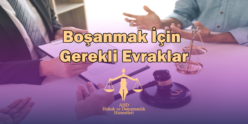 Boşanmak İçin Gerekli Evraklar