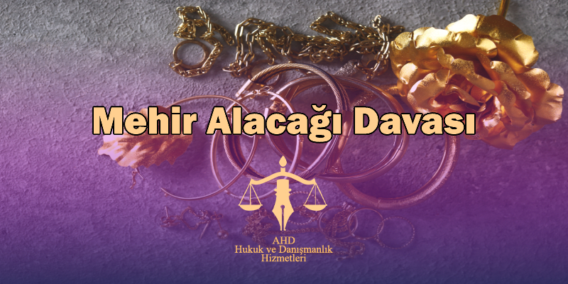 Mehir Alacağı Davası