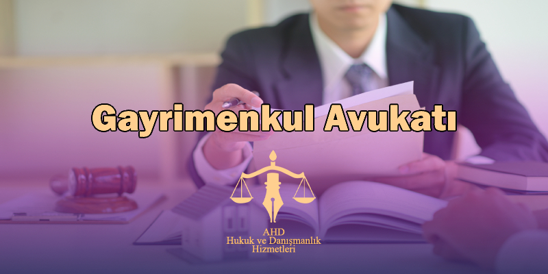 İstanbul gayrimenkul avukatı