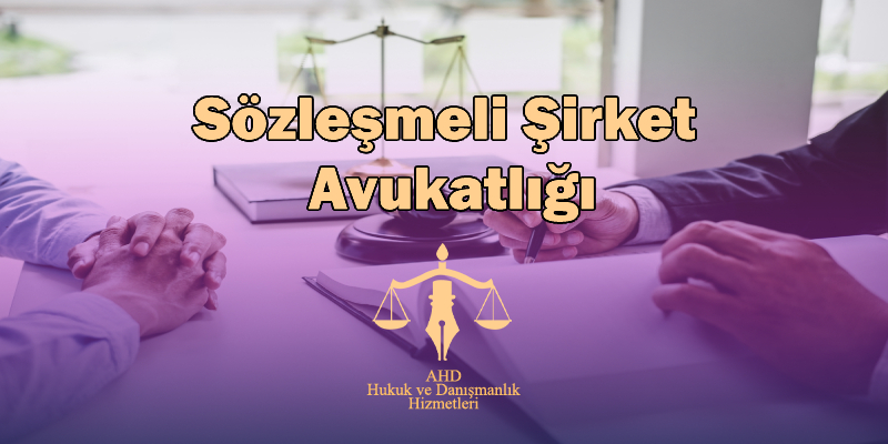 Sözleşmeli Şirket Avukatlığı