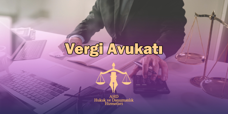 İstanbul vergi avukatı
