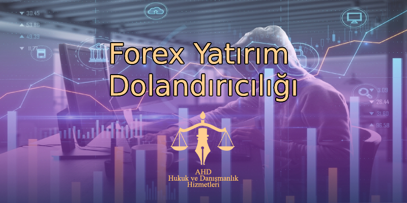 Forex Yatırım Dolandırıcılığı