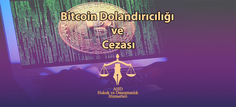 Bitcoin Dolandırıcılığı ve Cezası