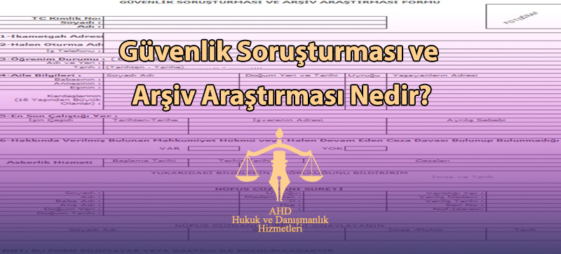 Güvenlik Soruşturması ve Arşiv Araştırması Nedir?