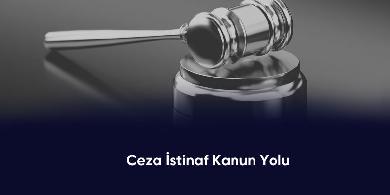 Ceza İstinaf Kanun Yolu