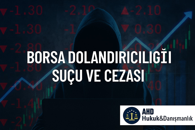 Borsa Dolandırıcılığı Suçu ve Cezası